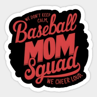 Loud Proud Baseball Mom Squad Mother'S Day Sticker